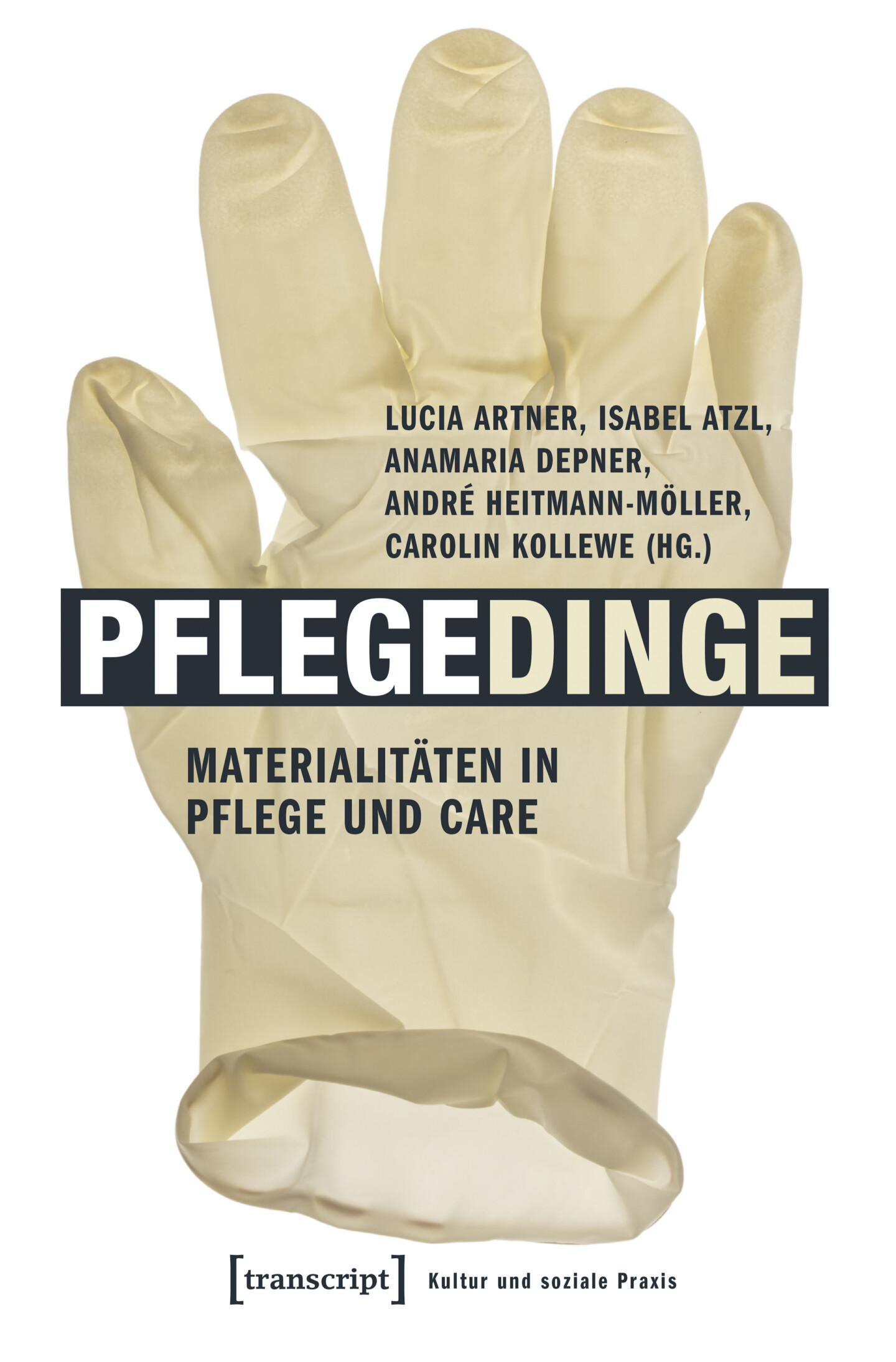 Das Cover des Buchs „Pflegdinge“, auf dem ein beiger Einweghandschuh vor weißem Hintergrund abgebildet ist.