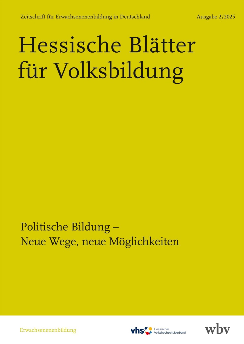 Cover der Zeitschrift Hessische Blätter für Volksbildung, Zeitschrift für Erwachsenenbildung in Deutschland, Ausgabe 2/2025 mit dem Titel „Politische Bildung – Neue Wege, neue Möglichkeiten“.