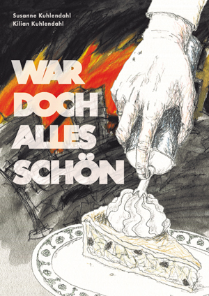 Das Cover der Graphic Novel „War doch alles schön“ zeigt die Strichzeichnung einer Hand zeigt, die Sprühsahne auf ein Kuchenstück sprüht.